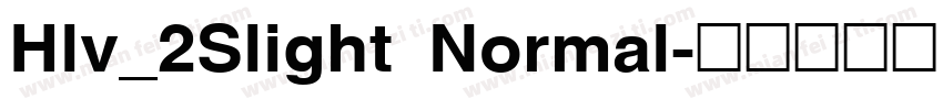 Hlv_2Slight Normal字体转换